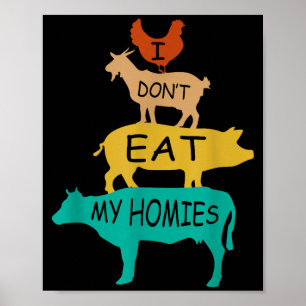 I Don't Eat My Homies Retro Vintage Vegetarian Veg Poster