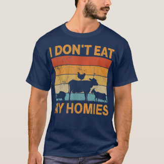 I Don't Eat My Homies Shirt Retro Vegetarian Cute 
