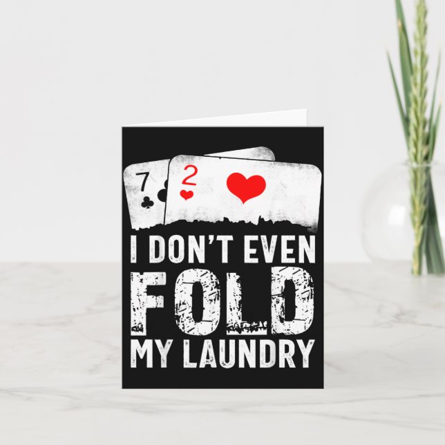 I Dont Even Fold My Laundry Card (Front)