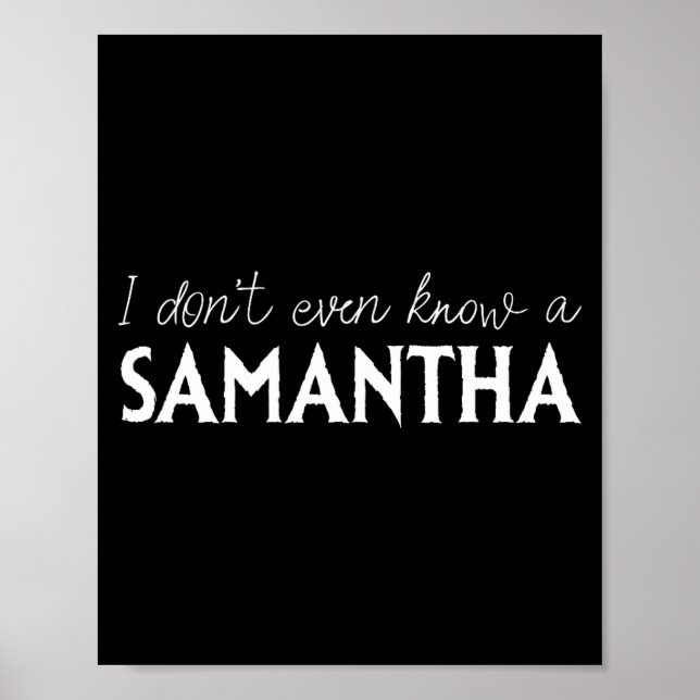 I Don't Even Know A Samantha Funny Distressed Snow Poster (Front)