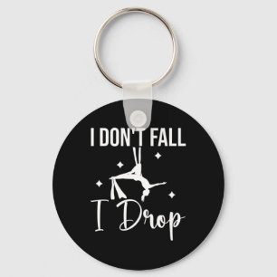 I Don't Fall I Drop Fall Thanksgiving Autumn Keychain