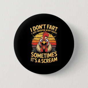 I Dont Fart I Just Whisper In My Pants Sometimes I 2 Inch Round Button