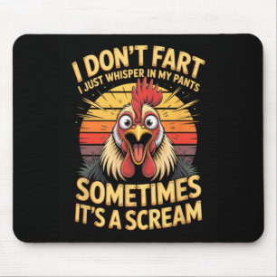 I Dont Fart I Just Whisper In My Pants Sometimes I Mouse Pad