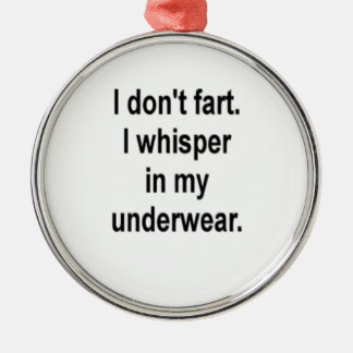 I don't fart metal ornament