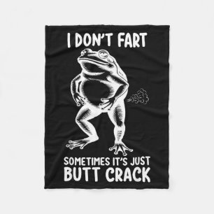 I don't fart sometimes it's just butt frog funny fleece blanket