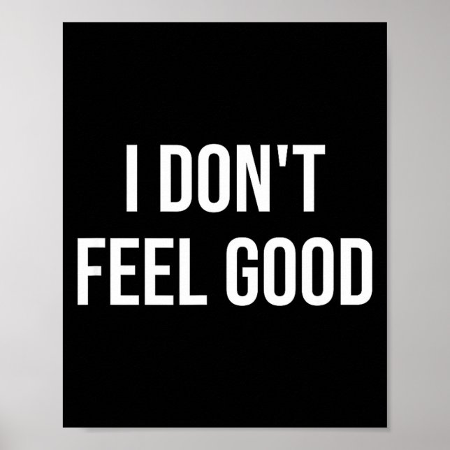 I Don't Feel Good  Poster (Front)