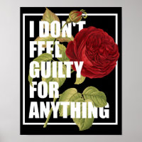 I Don't Feel Guilty for Anything