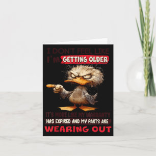 I don't feel like i'm getting older it's more like card