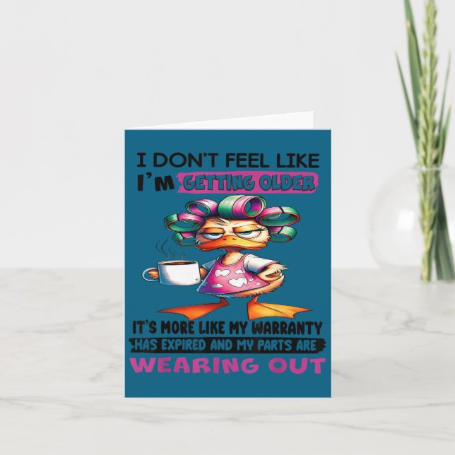 I don't feel like i'm getting older it's more like card (Front)