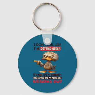 I don't feel like i'm getting older it's more like keychain