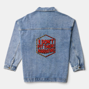 I Don't Fit Their Narrative Denim Jacket