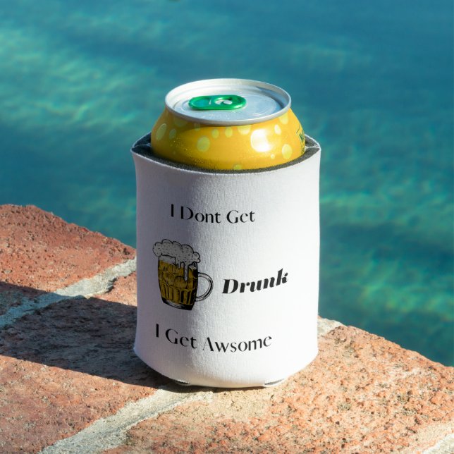 I Don't Get Drunk, I Get Awsome on a Can Cooler (In Situ Pool)