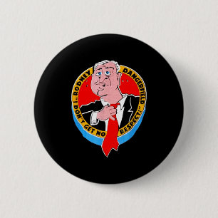 I Don't Get No Respect Dangerfield Uni-adults Blac 2 Inch Round Button