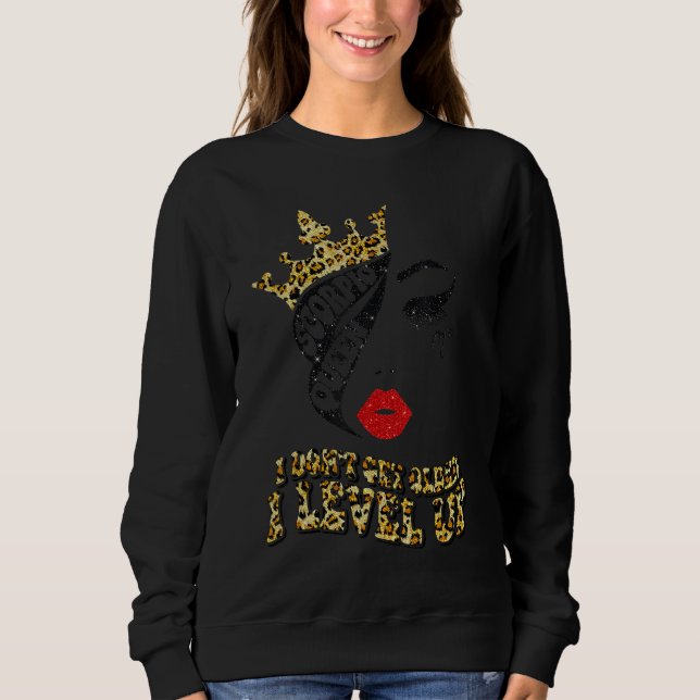 I Don't Get Older I Level Up Birthday Diva Scorpio Sweatshirt (Front)