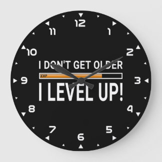 I don't get older - I level up! Large Clock