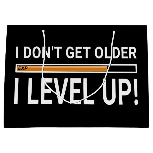 I don't get older - I level up! Large Gift Bag (Front)