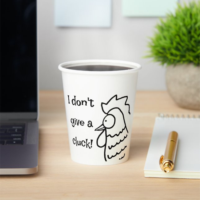I Don't Give A Cluck  Paper Cups (Insitu)