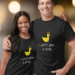 I don't give a Duck Humour T-Shirt