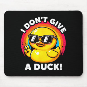 I Don't Give A Duck Lover Funny Duck Owner Rude I  Mouse Pad