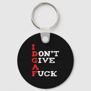 I Don't Give A For  Keychain