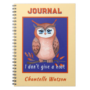 I don't give a hoot, owl lover gift custom notebook