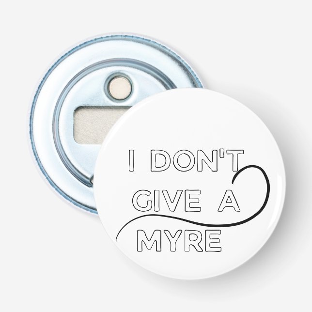 I don't give a myre Malayalam saying Bottle Opener (Front)