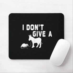 I don't give a Rat gift funny Donkey, Animal Joke Mouse Pad