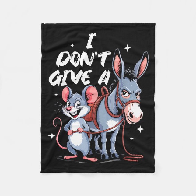 I Don't Give A Rats Mouse &amp; Funny  Fleece Blanket (Front)