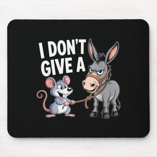 I Don't Give A Rats Mouse Funny Sarcastic Animal  Mouse Pad (Front)