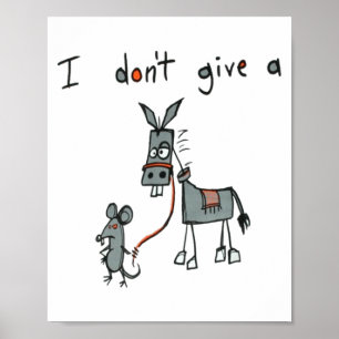 I Don't Give A Rat's Poster