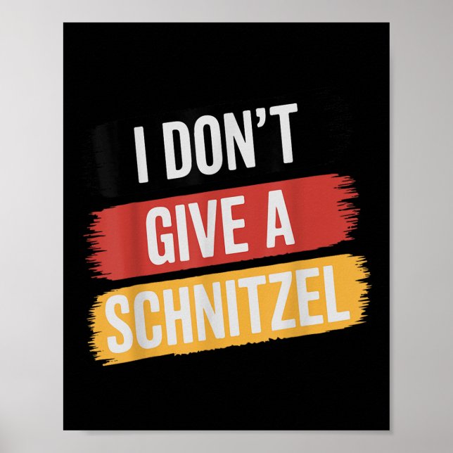 I Dont Give A Schnitzel _1  Poster (Front)