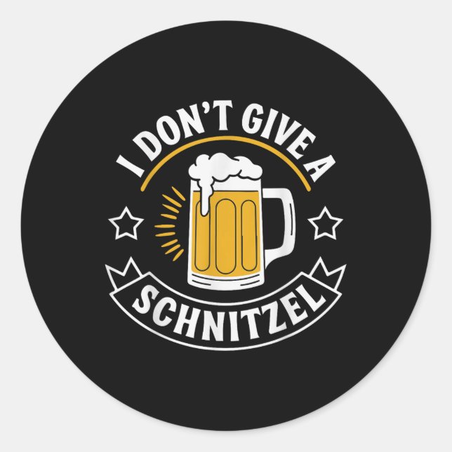 I Dont Give A Schnitzel  Classic Round Sticker (Front)