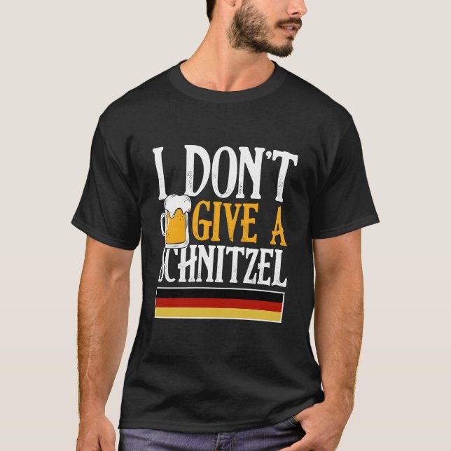 I Don'T Give A Schnitzel Ger Beer Wurst Oktoberfes T-Shirt (Front)