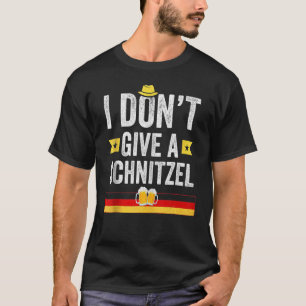 I Don't Give A Schnitzel German 1 T-Shirt