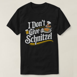 I Don't Give a Schnitzel – Oktoberfest T-Shirt