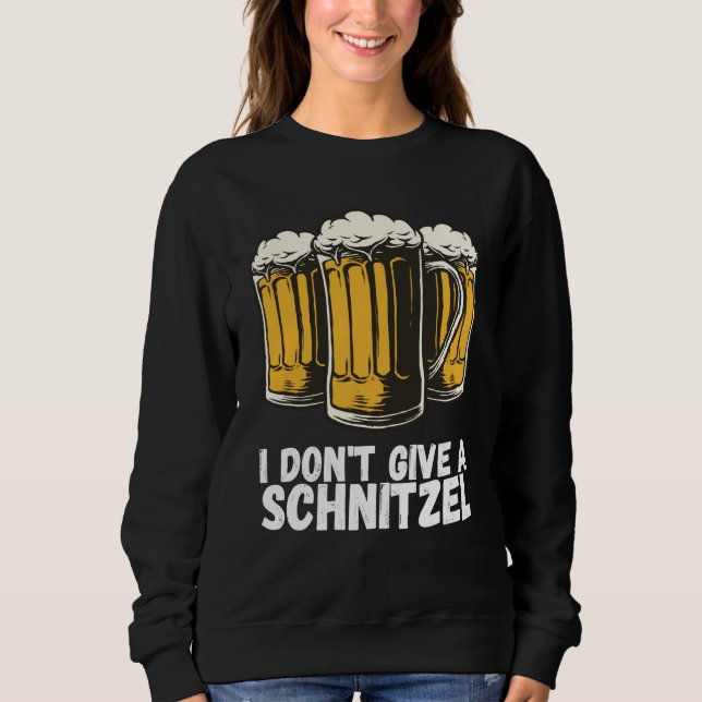 I Dont Give A Schnitzel Sweatshirt (Front)