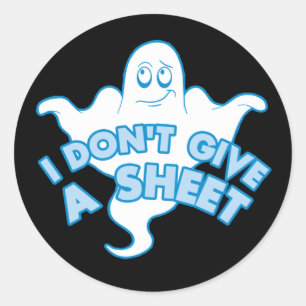 I don't Give A Sheet - Funny Ghost Quote Classic Round Sticker