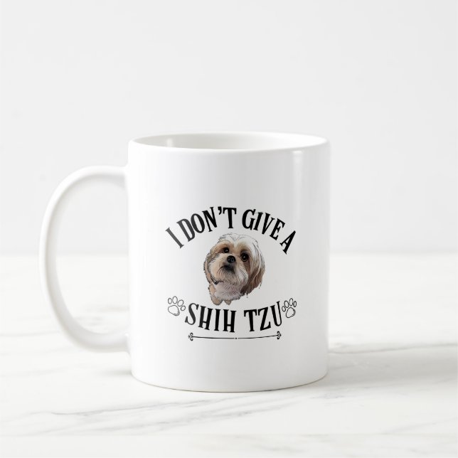 I Don't Give A Shih Tzu/ Dog Lover   Coffee Mug (Left)