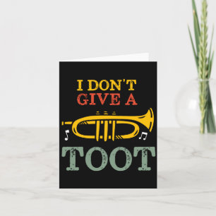 I Dont Give A Toot Funny Trumpet Player Puns  Thank You Card