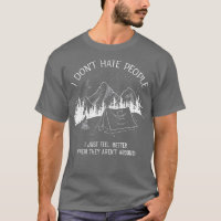 I Dont Hate People I love Camping design