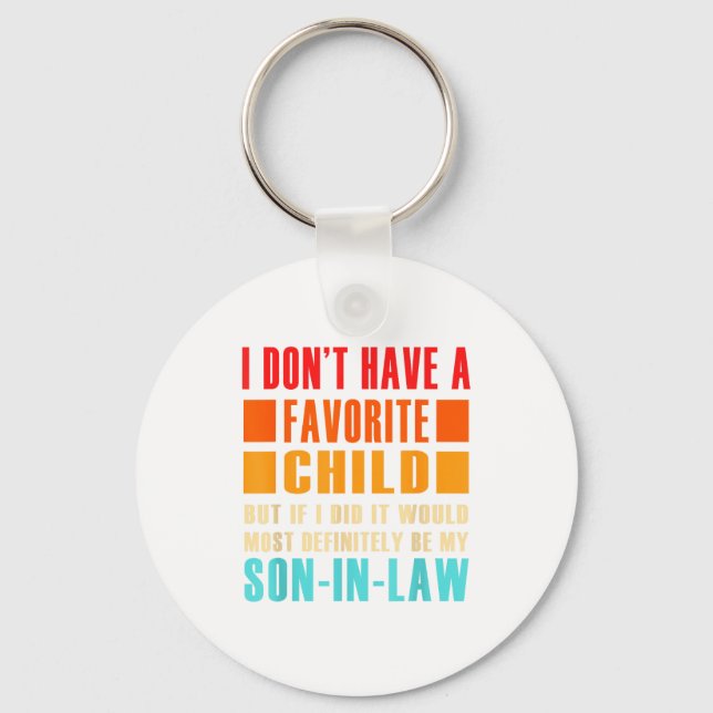 I Don't Have A Favorite Child But If I Did - Son I Keychain (Front)