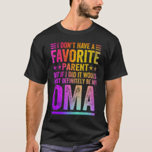 I Don't Have A Favourite Parent Awesome Oma Vintag T-Shirt