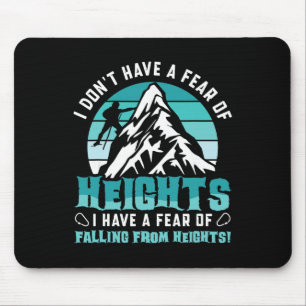 I Don't Have A Fear Of Heights - Bouldering Rock C Mouse Pad