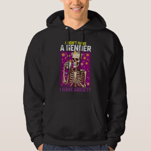 I Don't Have A Gender I Have Anxiety Non Binary Hoodie