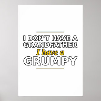 I Don't Have a Grandfather, I Have a Grumpy Poster