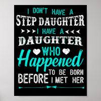 I Don't Have A Step Daughter I Have A Daughter