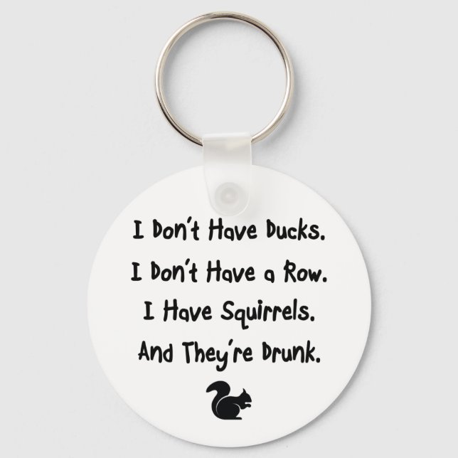 I Don't Have Ducks Keychain (Front)
