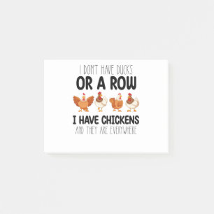 I Dont Have Ducks Or A Row I Have Chickens And The Post-it Notes