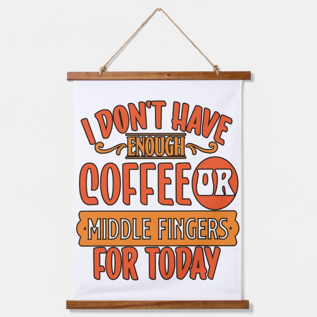 I don't Have Enough Hanging Tapestry (Front)