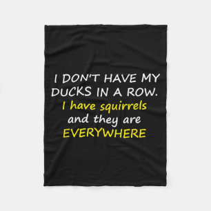 I Don't Have My Ducks In A Row.  Fleece Blanket